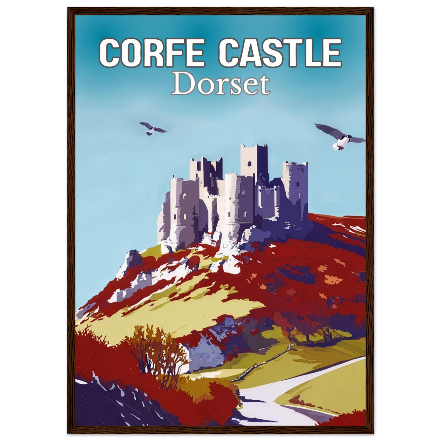 Poster of Corfe Castle, Dorset with a castle on a hill and birds flying.